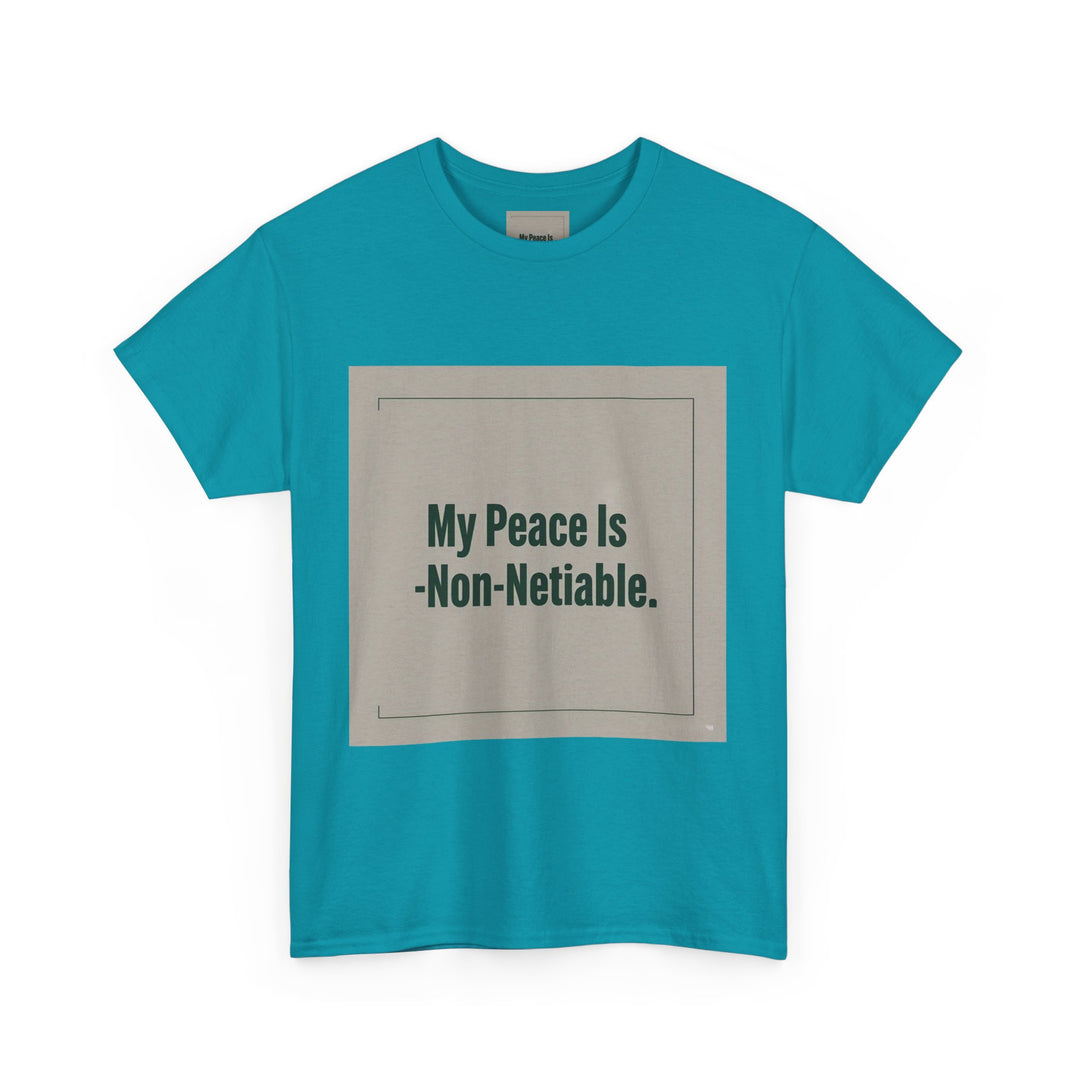 My Peace Is Non-Negotiable Tee