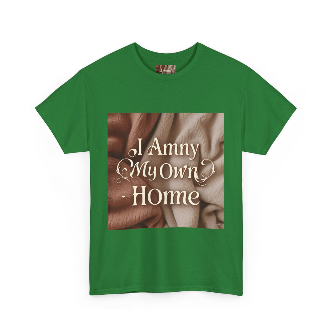 I Am My Own Home Tee
