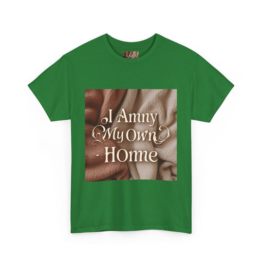I Am My Own Home Tee