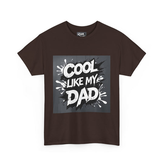 Cool Like My Dad – Father-Son Style Tee
