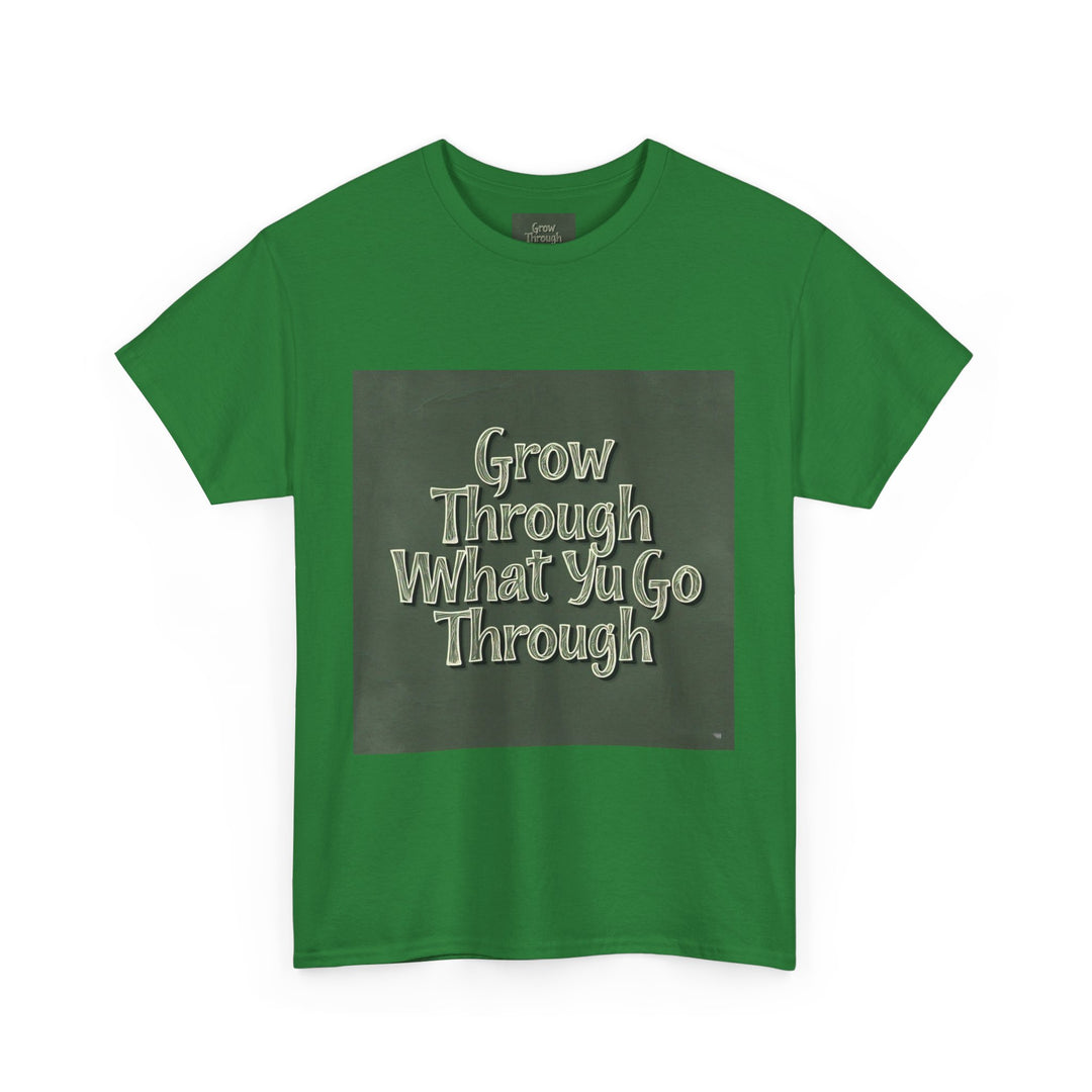 Grow Through What You Go Through Tee