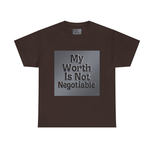 My Worth Is Not Negotiable Tee