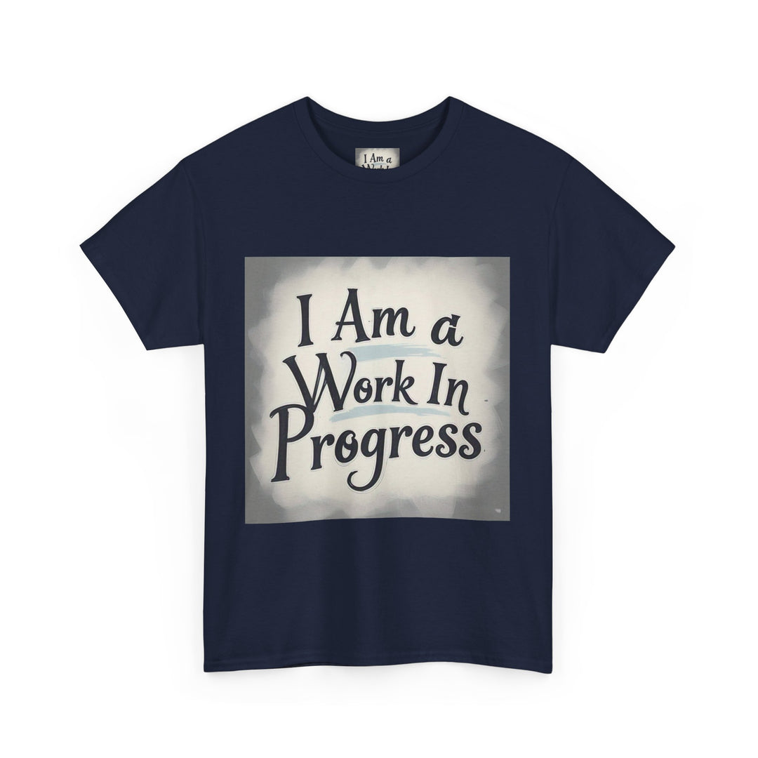 I Am A Work In Progress Tee