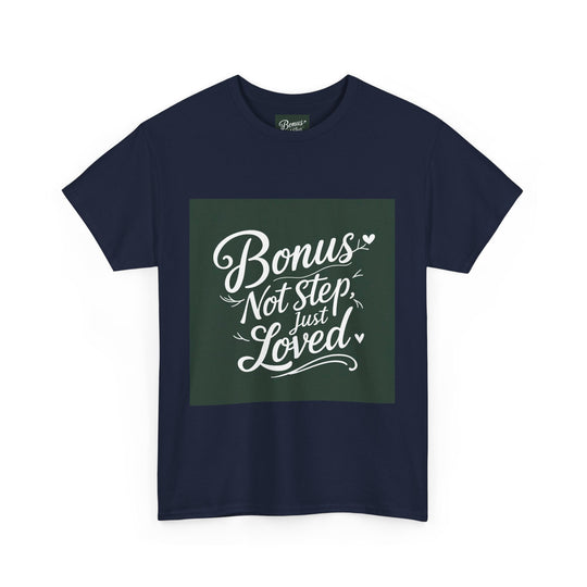 Bonus Dad – Not Step, Just Loved