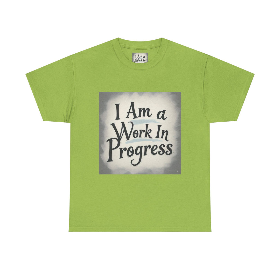 I Am A Work In Progress Tee