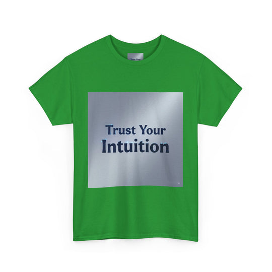 Trust Your Intuition T-Shirt – guided by intuition tee