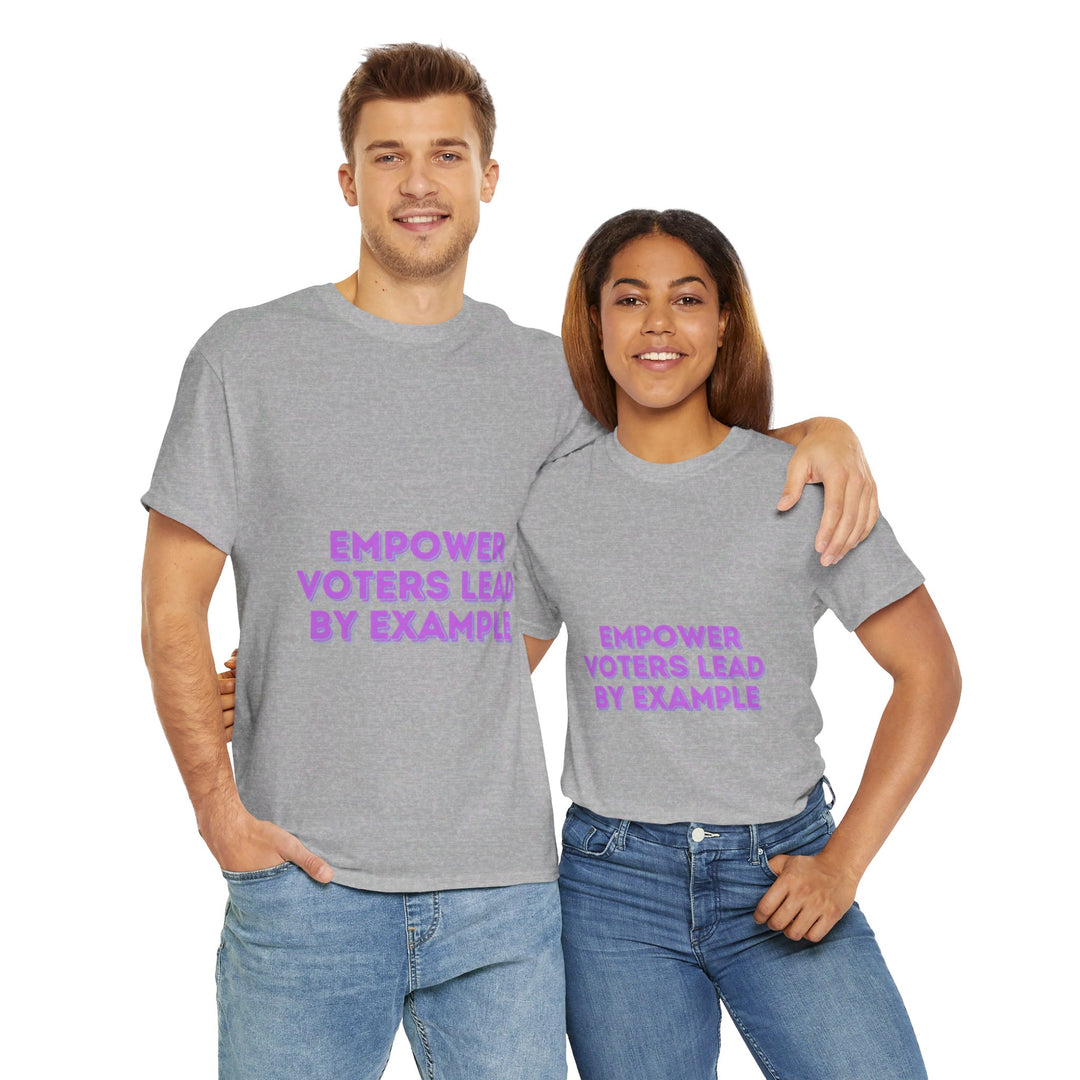 Empower Voters T-Shirt - Lead by Example