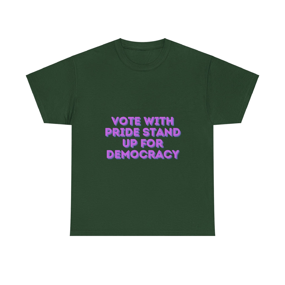 Vote with Pride T-Shirt - Stand Up for Democracy