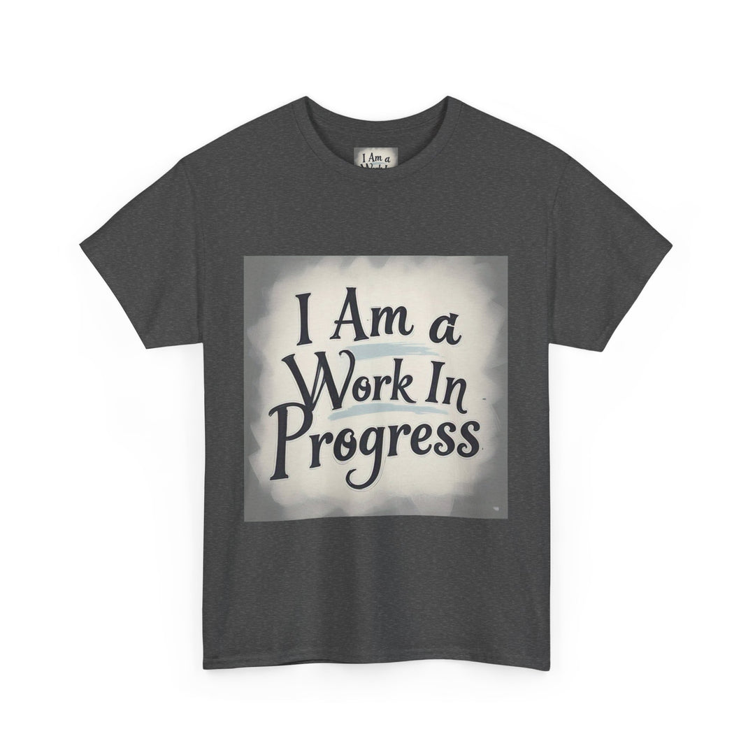 I Am A Work In Progress Tee