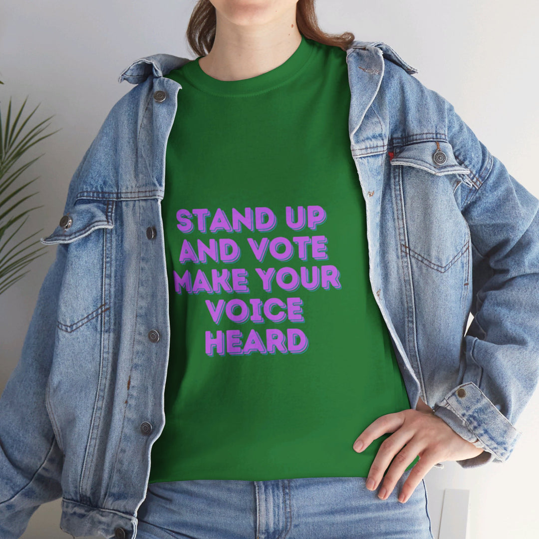 Stand Up and Vote T-Shirt - Make Your Voice Heard