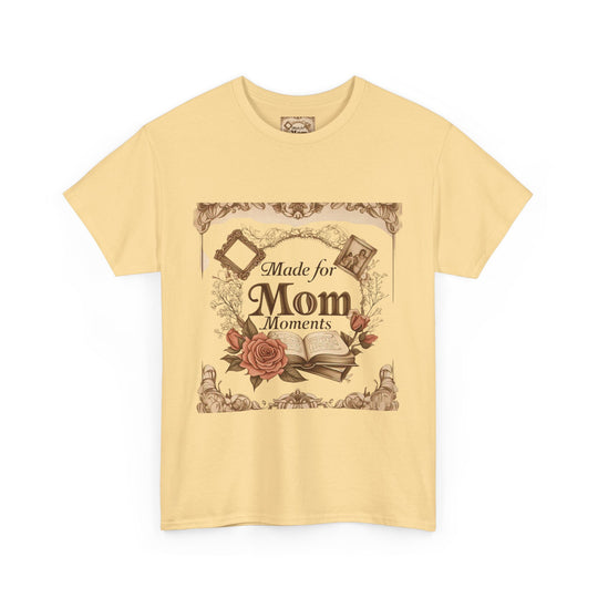 Made for Mom Moments