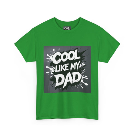 Cool Like My Dad – Father-Son Style Tee