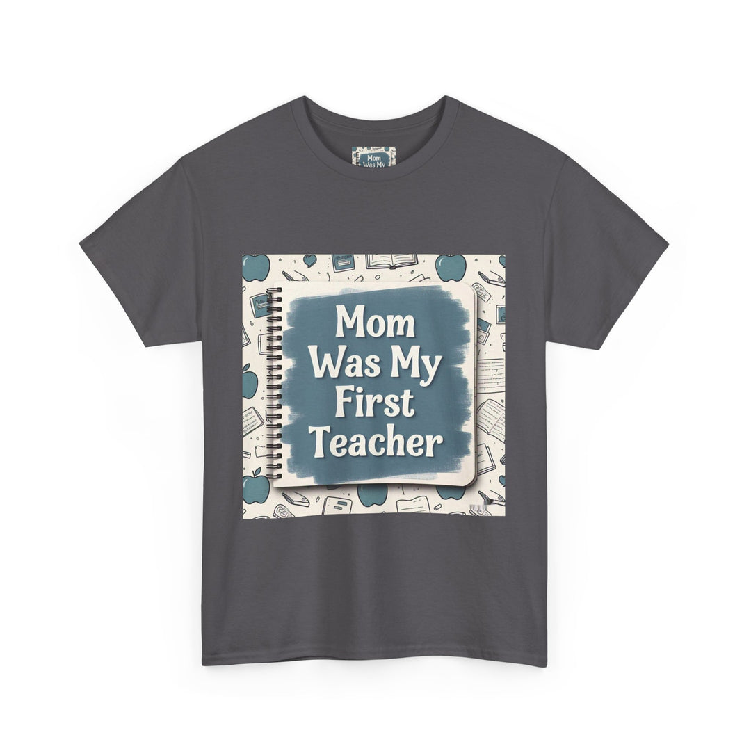 Mom Was My First Teacher