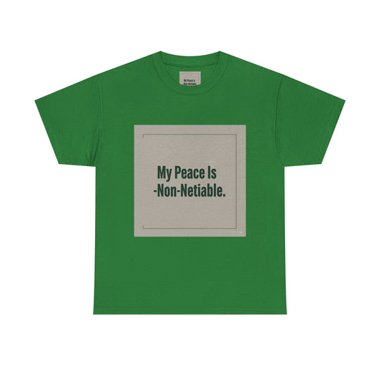 My Peace Is Non-Negotiable Tee