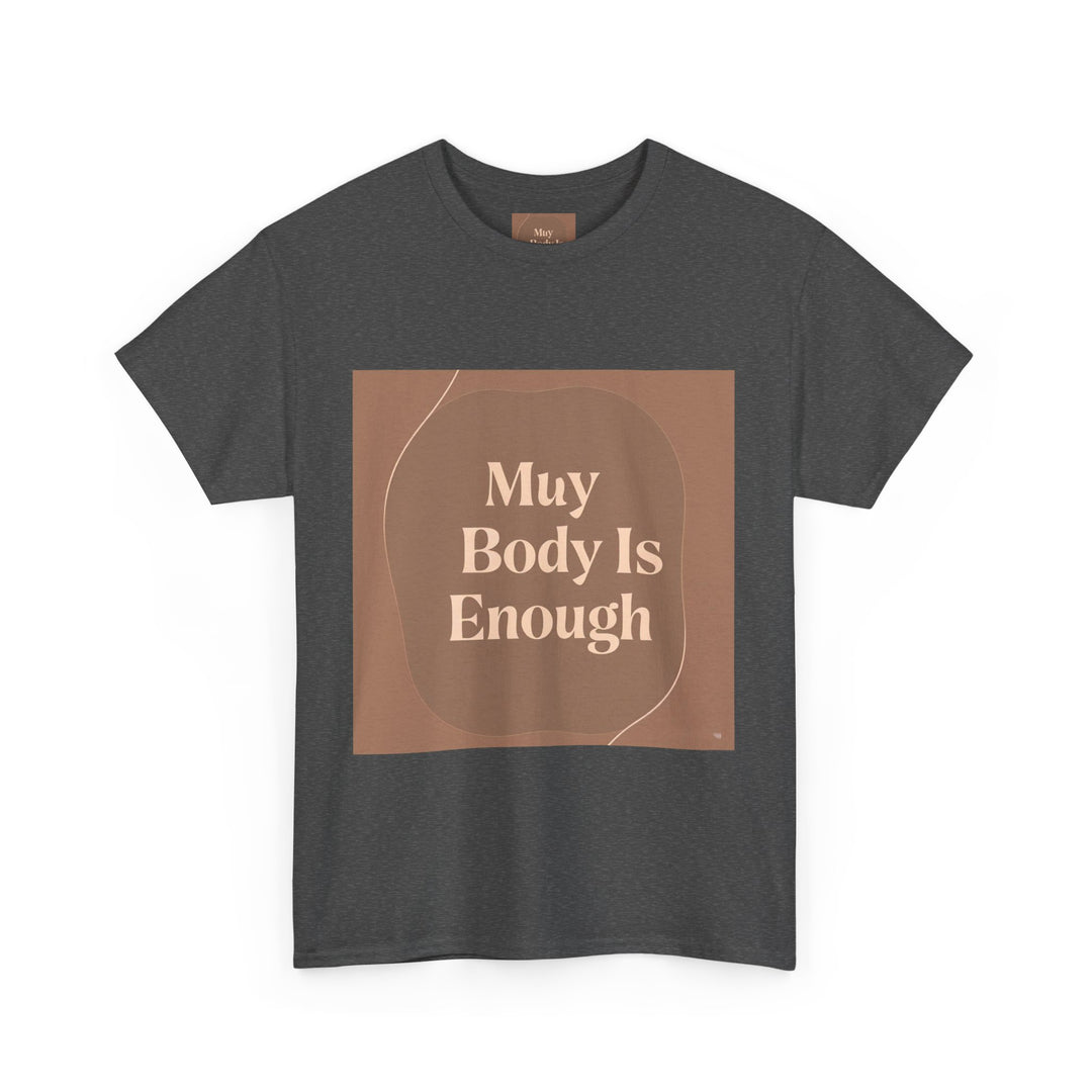 My Body Is Enough Tee