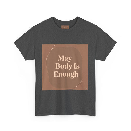 My Body Is Enough Tee