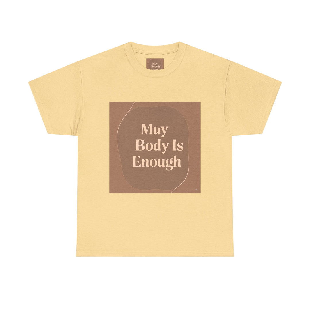 My Body Is Enough Tee