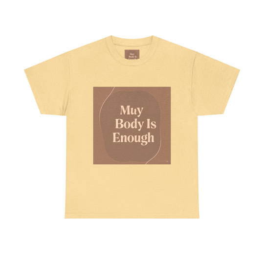 My Body Is Enough Tee