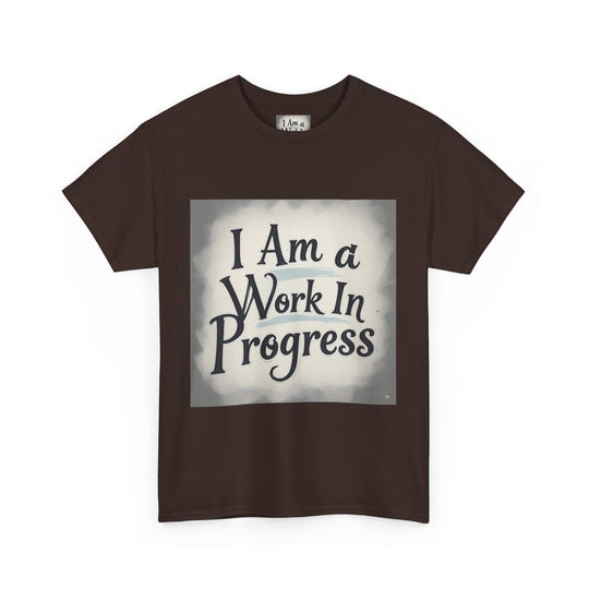 I Am A Work In Progress Tee