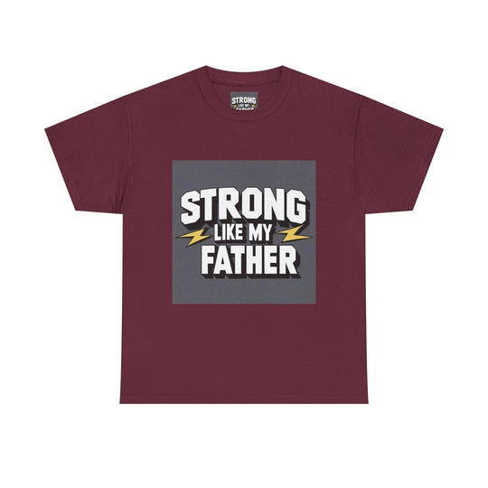 Strong Like My Father – fatherhood power message