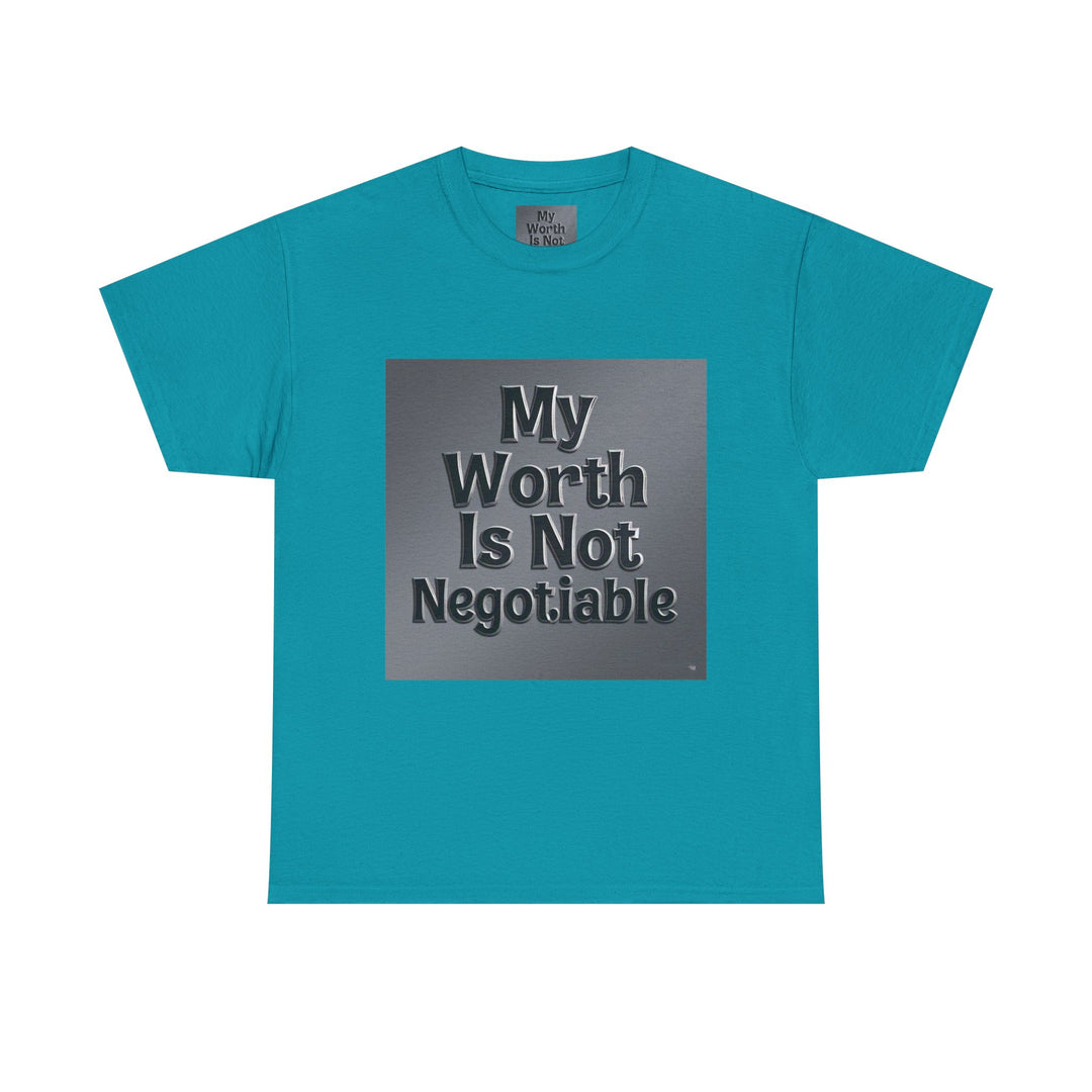My Worth Is Not Negotiable Tee