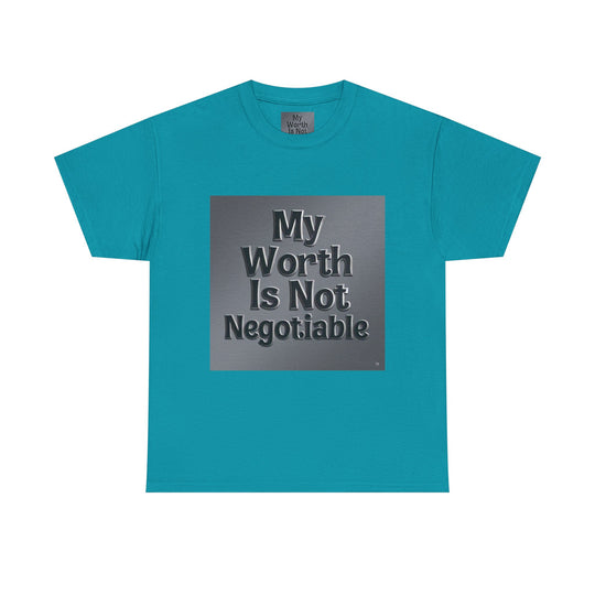 My Worth Is Not Negotiable Tee