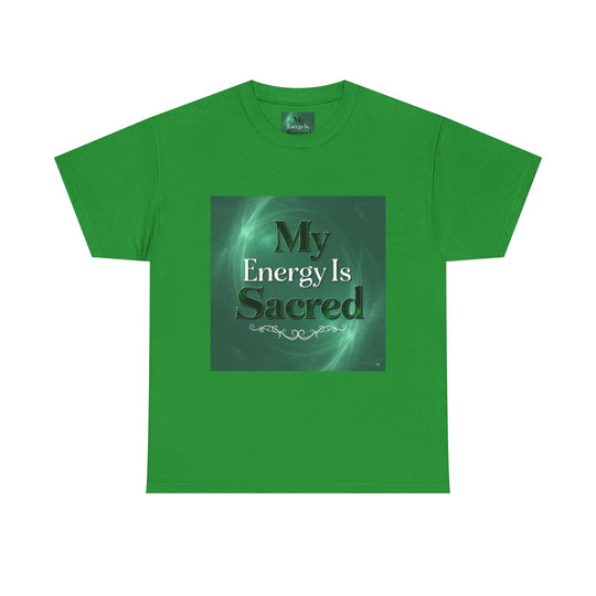 My Energy Is Sacred Tee