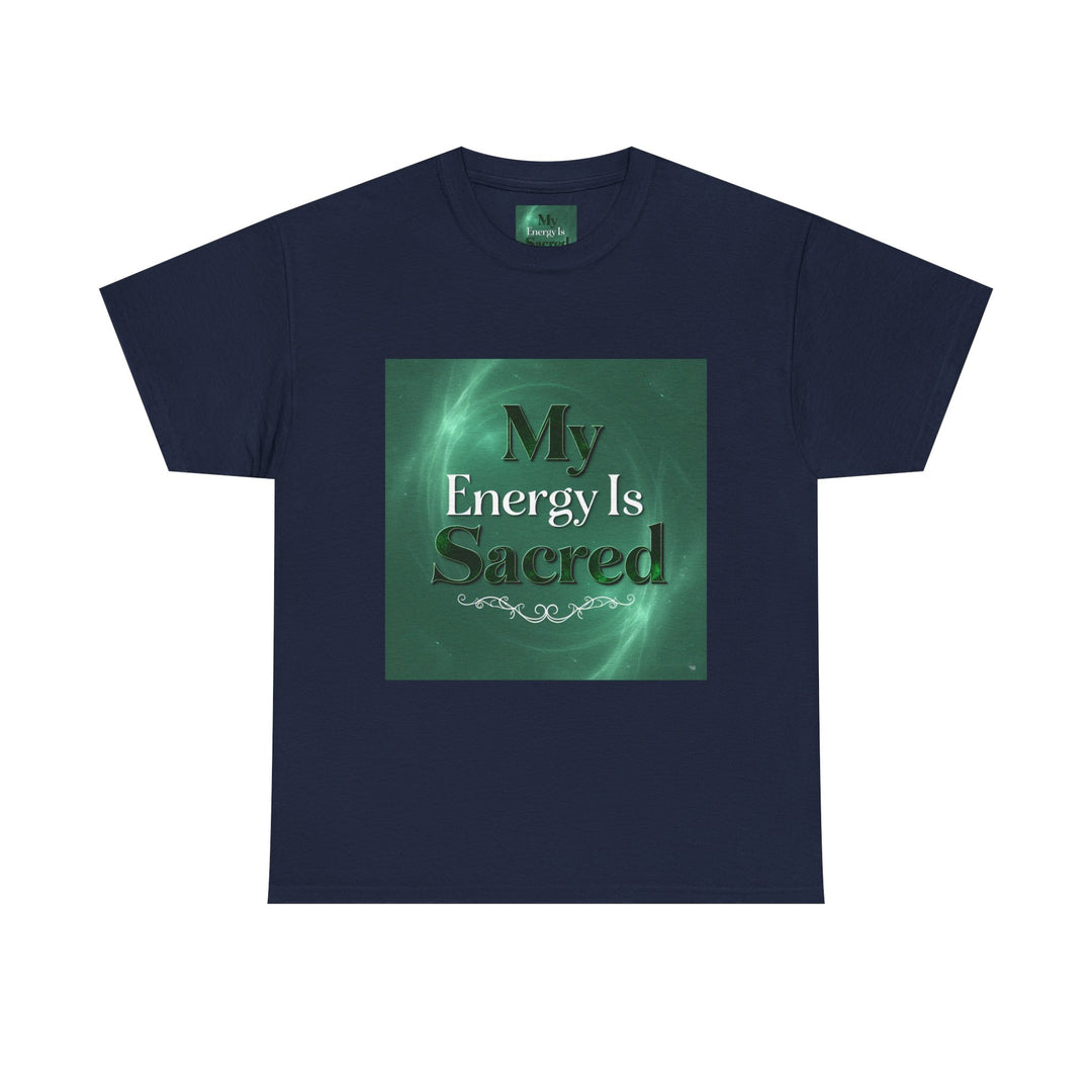 My Energy Is Sacred Tee