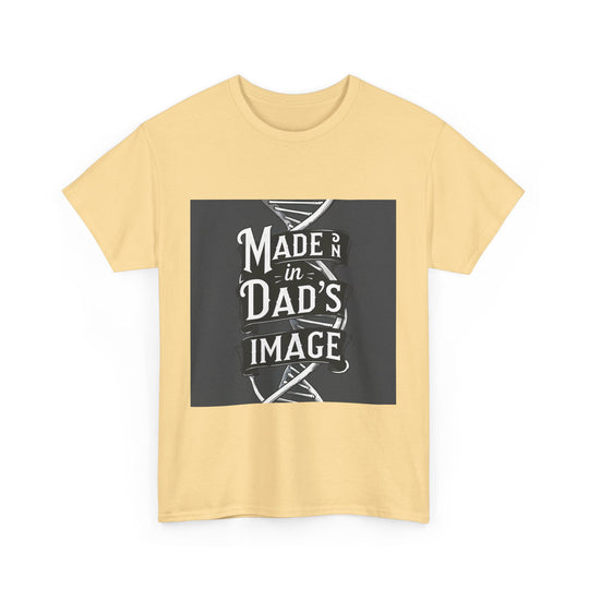 Made in Dad’s Image