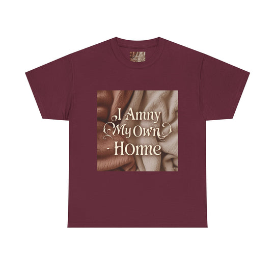 I Am My Own Home Tee