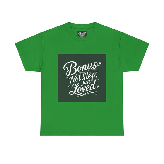 Bonus Dad – Not Step, Just Loved