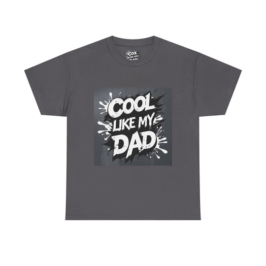 Cool Like My Dad – Father-Son Style Tee