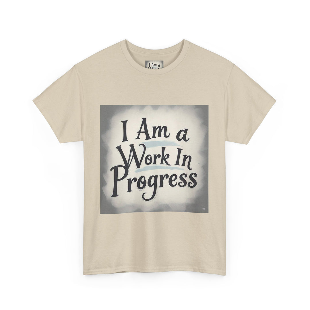 I Am A Work In Progress Tee