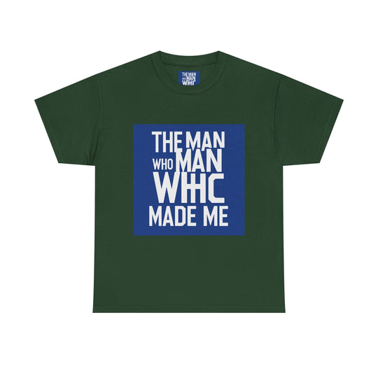 The Man Who Made Me – powerful dad message tee