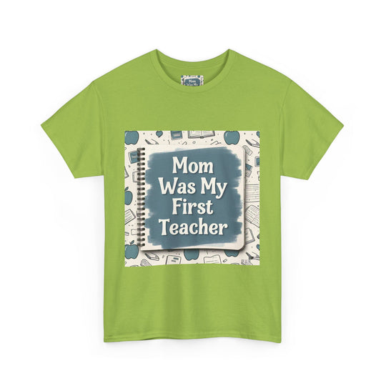 Mom Was My First Teacher