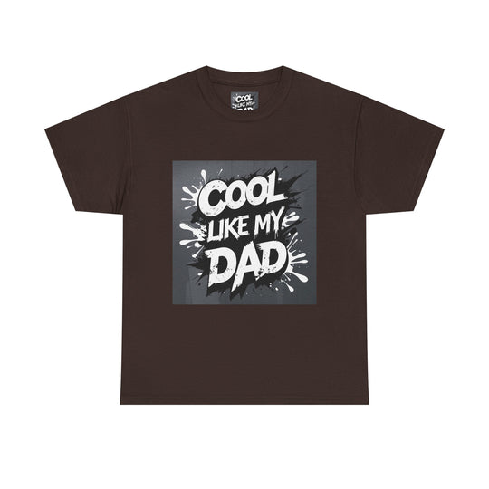 Cool Like My Dad – Father-Son Style Tee