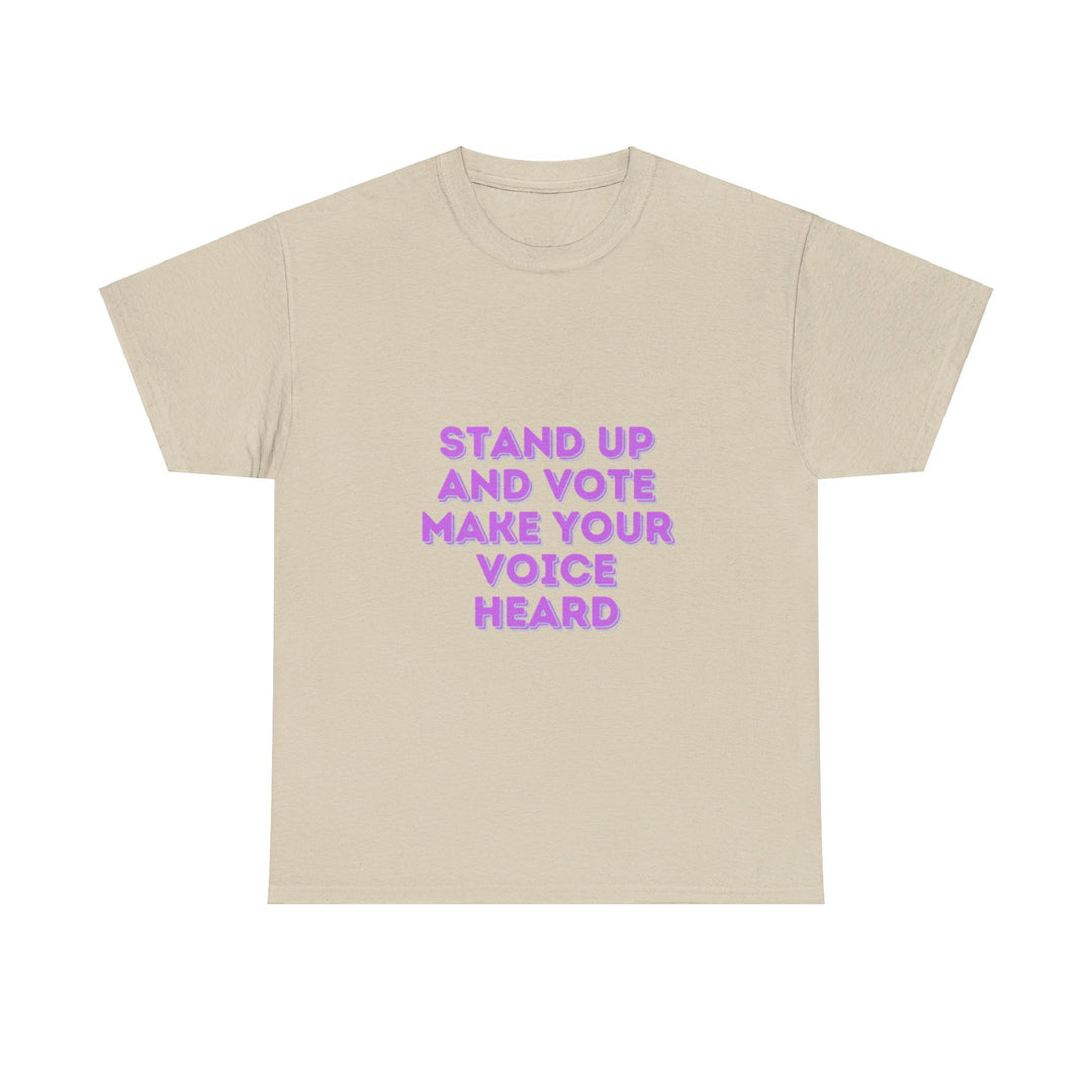 Stand Up and Vote T-Shirt - Make Your Voice Heard