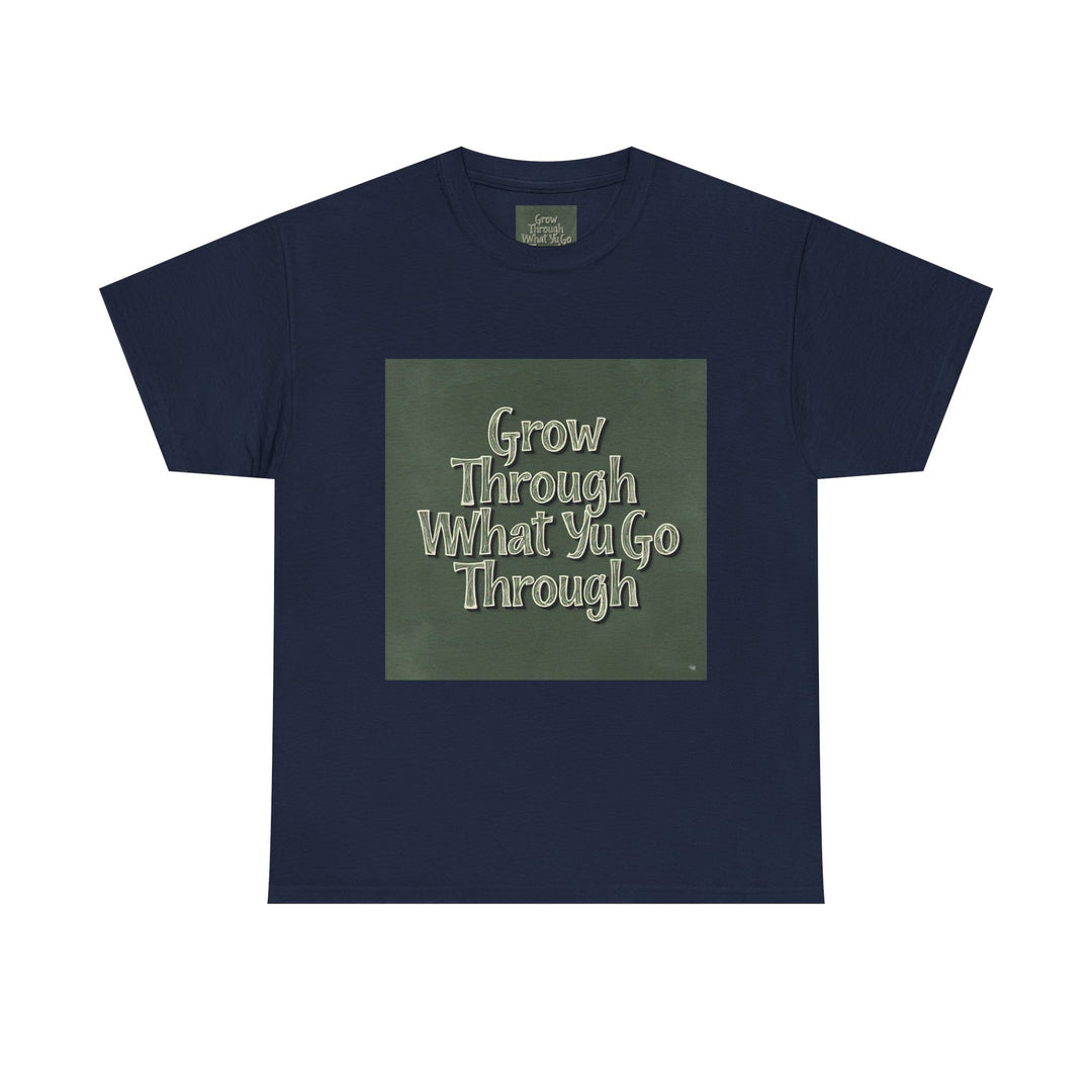 Grow Through What You Go Through Tee
