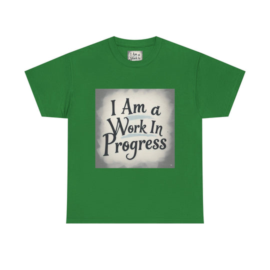 I Am A Work In Progress Tee