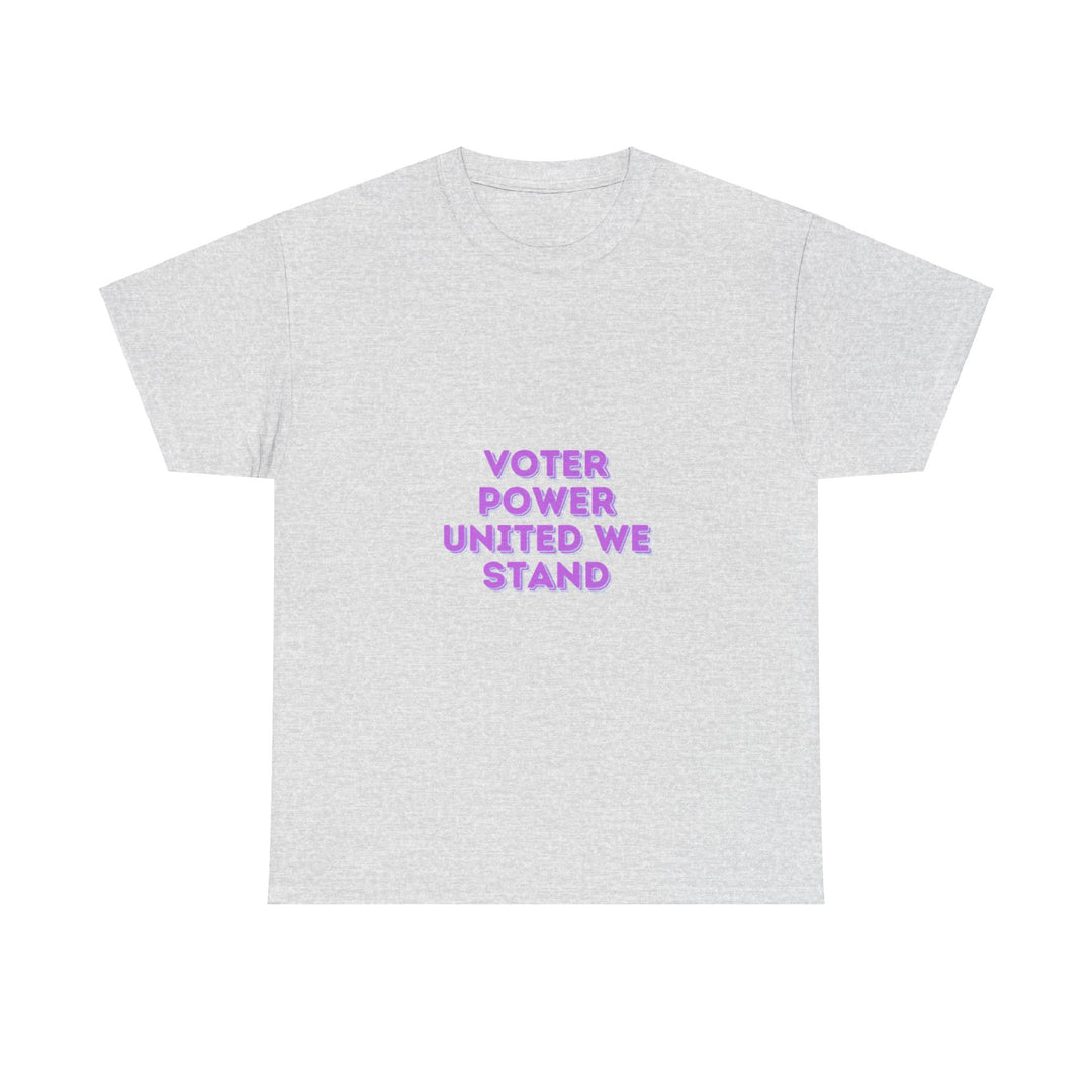 Voter Power T-Shirt - United We Stand