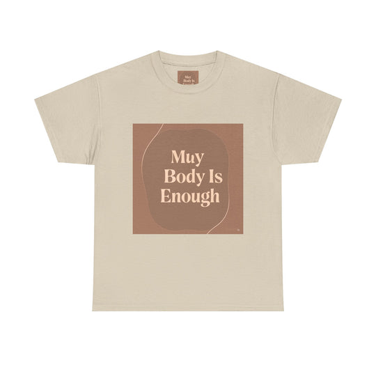 My Body Is Enough Tee