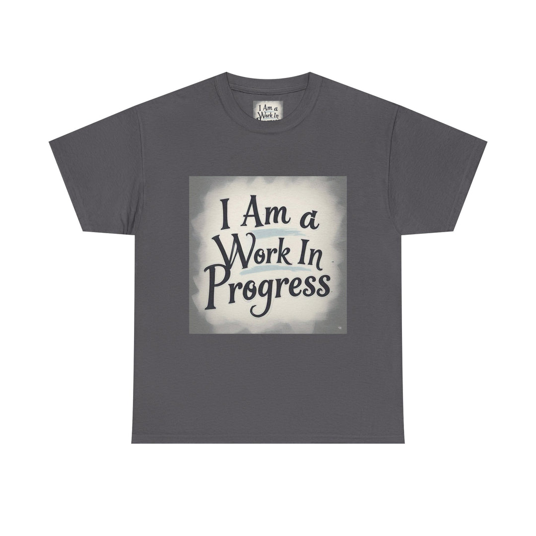 I Am A Work In Progress Tee