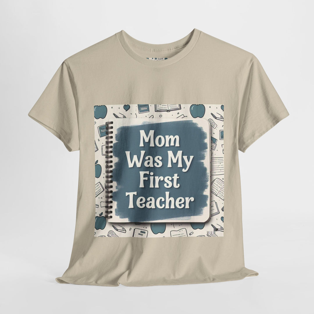 Mom Was My First Teacher