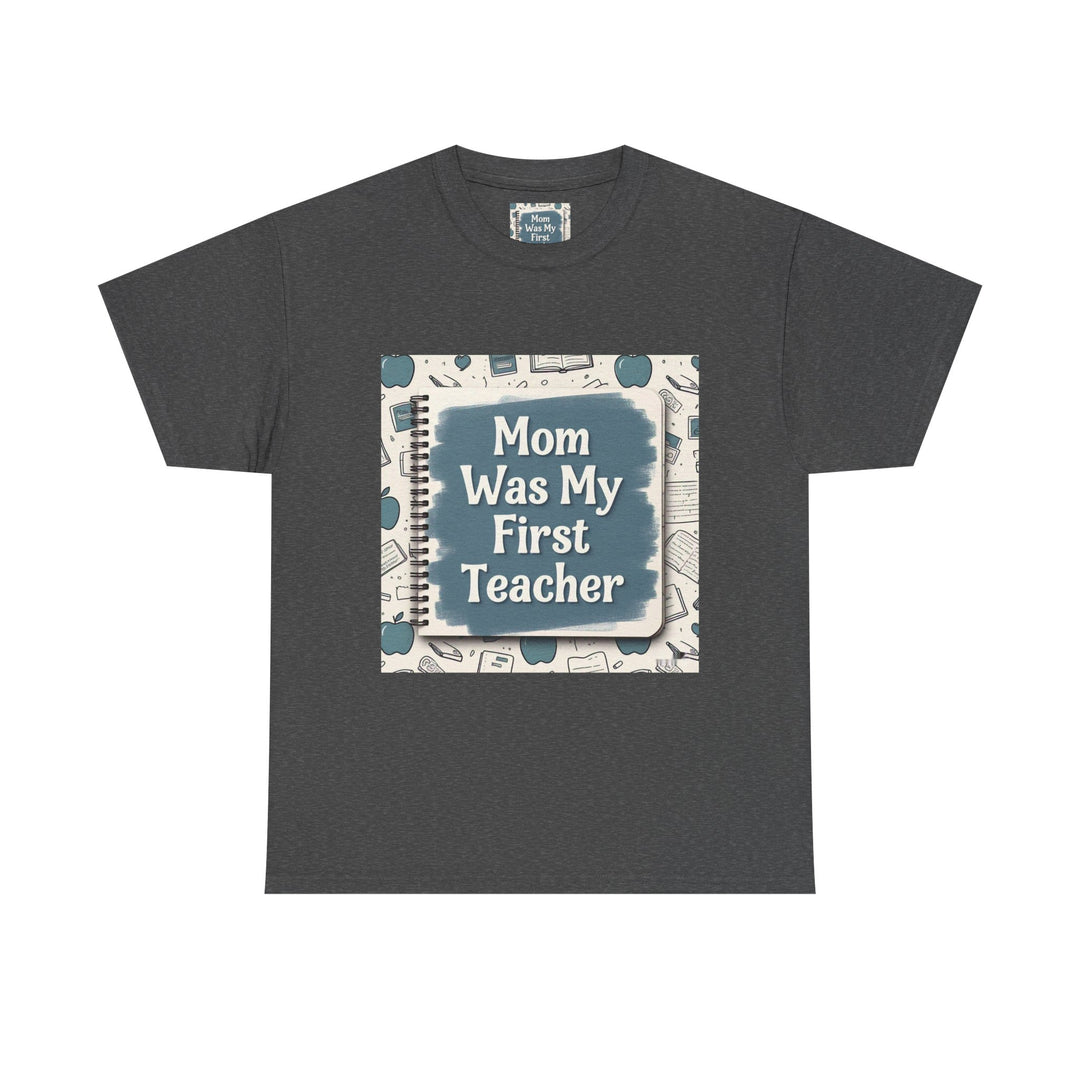 Mom Was My First Teacher