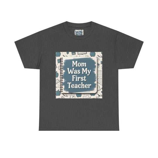 Mom Was My First Teacher