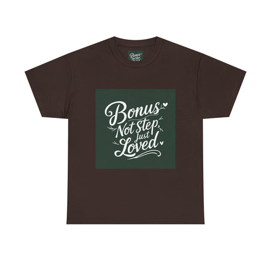 Bonus Dad – Not Step, Just Loved