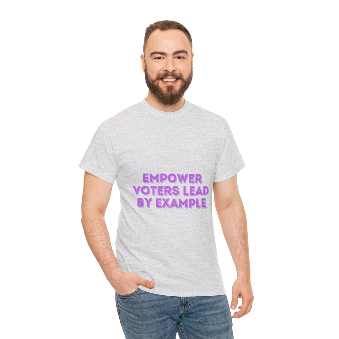 Empower Voters T-Shirt - Lead by Example