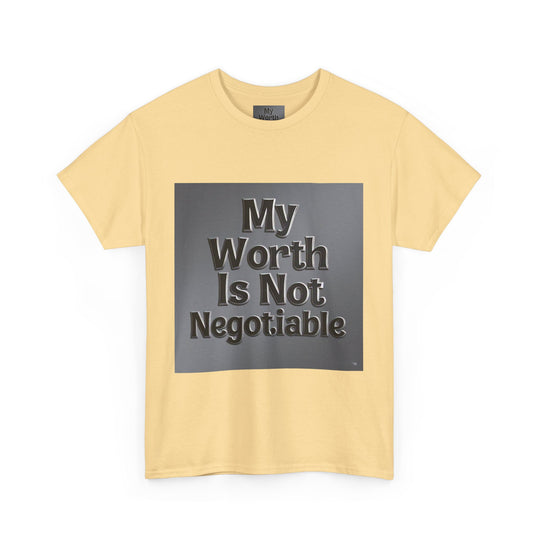 My Worth Is Not Negotiable Tee