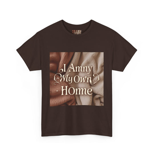 I Am My Own Home Tee