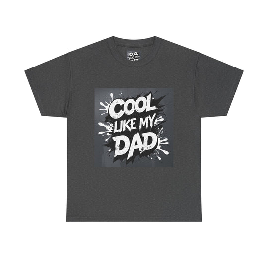 Cool Like My Dad – Father-Son Style Tee